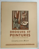 DROGUES ET PEINTURES , ALBUM D ' ART CONTEMPORAIN , CHAPELAIN - MIDY par FRANCIS AMBRIERE * TEXT IN LIMBA FRANCEZA