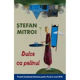 Dulce ca pelinul - Stefan Mitroi