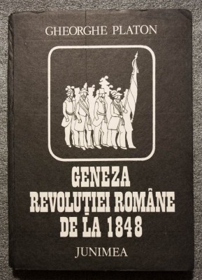 Gheorghe Platon - Geneza Revoluției rom&amp;acirc;ne de la 1848: introducere &amp;icirc;n istoria... foto