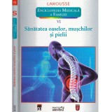 - Enciclopedia medicala a familiei Volumul VI. Sanatatea oaselor, muschilor si pielii - 135091, NULL