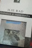 STILISTICA SI MASS -MEDIA ILIE RAD