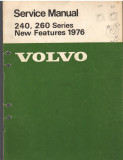 C10285 - VOLVO SERVICE MANUAL SERIA 240, 260 , FUNCTII NOI 1976