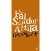 Dalosk&ouml;nyv - P&aacute;l S&aacute;ndor Attila