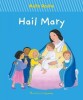 Hail Mary Children's Book: Prayer &amp; Life of Our Lady - Annunciation, Visitation, Nativity &amp; Presentation - English Edition