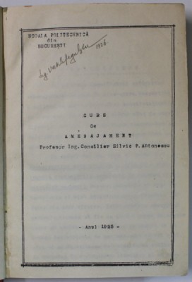 CURS DE AMENAJAMENT de PROF. ING. CONSILIER SILVIC P. ANTONESCU , 1925 foto