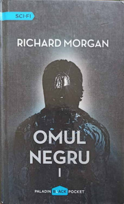 OMUL NEGRU VOL.1-RICHARD MORGAN foto