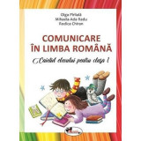 Comunicare in limba romana. Caietul elevului pentru clasa 1 - Olga Piriiala