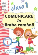 Comunicare in limba romana - Clasa 1 Partea 1 - Caiet (CP) - Elicart