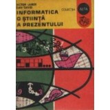 Informatica o stiinta a prezentului