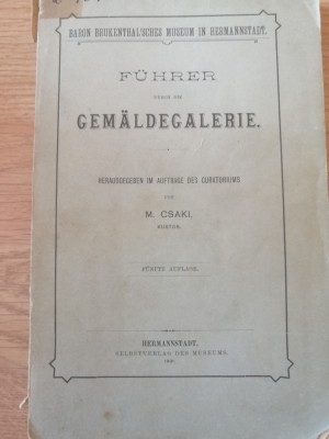 M. Csaki, Baron Brukenthal&amp;#039;sches Museum. F&amp;uuml;hrer durch die Gem&amp;auml;ldegalerie, 1901 foto