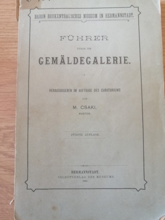 M. Csaki, Baron Brukenthal&#039;sches Museum. F&uuml;hrer durch die Gem&auml;ldegalerie, 1901