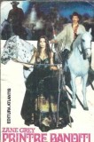 Printre banditi Legiunea de la granita Zane Grey carte editura Atlantis 1993 editie veche coperta cartonata