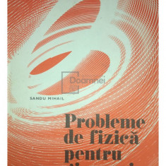Sandu Mihail - Probleme de fizică pentru gimnaziu (editia 1977)