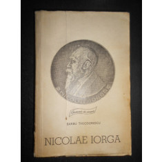 Barbu Theodorescu - Nicolae Iorga (Colectia Oameni de seama)