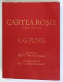 CARTEA ROSIE , LIBER NOVUS de G. G. JUNG , 2011 * PREZINTA SUBLINIERI CU PIXUL