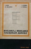 Cumpara ieftin Nivelarea si modelarea terenurilor agricole - 1971 - V. Dobrea (AG268)