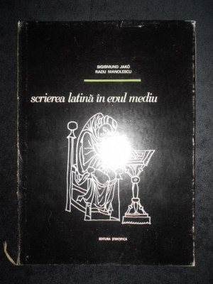 Sigismund Jako, Radu Manolescu - Scrierea latina in Evul Mediu foto
