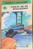 Piratii de pe Mississippi - Friedrich Gerstacker