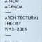 Constructing a New Agenda. Architectural Theory 1993-2009 teoria arhitecturii