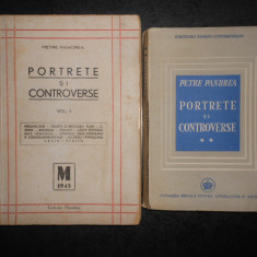 PETRE PANDREA - PORTRETE SI CONTROVERSE 2 volume (1945-1946, prima editie)