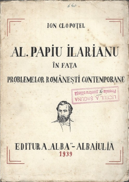 1359SPN Al Papiu Ilarianu &icirc;n fața problemelor rom&acirc;nești contemporane de Ioan Clopoțel, 1939, Editura Alba, Alba Iulia