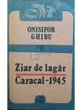 Onisifor Ghibu - Ziar de lagăr. Caracal 1945 (editia 1991)