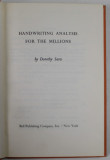 HANDWRITING ANALYSIS FOR THE MILLIONS by DOROTHY SARA , 1967