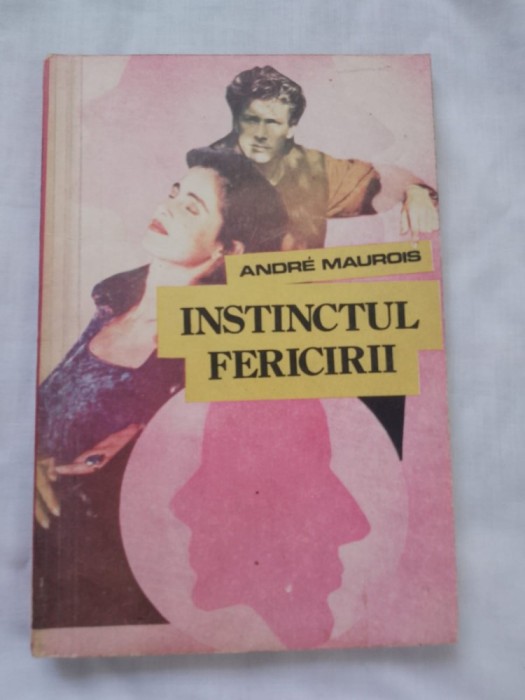 Andre maurois-instinctul fericirii