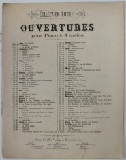 COLLECTION LITOLFF , OUVERTURES POUR PIANO A 4 MAINS , ZUR OPERA FRA DIAVOLO von AUHER , INCEPUTUL SEC. XX , PARTITURA