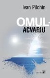 Cumpara ieftin Omul-acvariu/Ivan Pilchin, ARC