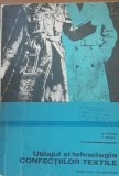 Utilajul si tehnologia confectiilor textile - M. Ciutea, P. Dragu