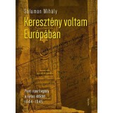 Kereszt&eacute;ny voltam Eur&oacute;p&aacute;ban - Salamon Mih&aacute;ly