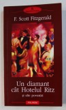 UN DIAMANT CAT HOTELUL RITZ SI ALTE POVESTIRI de F. SCOTT FITZGERALD , 2006