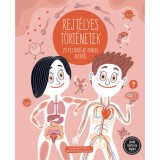 Rejt&eacute;lyes t&ouml;rt&eacute;netek - 25 fejt&ouml;rő az emberi testről - V&iacute;ctor Sabat&eacute;