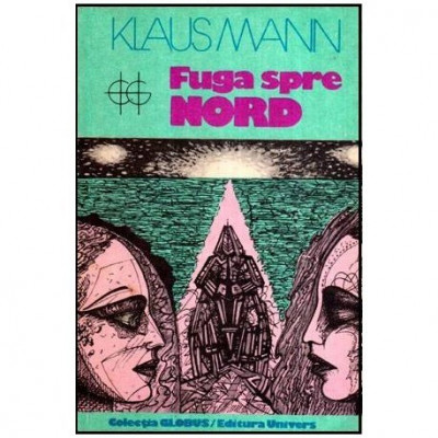 Klaus Mann - Fuga spre Nord - 117305 foto