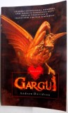 GARGUI , roman de ANDREW DAVIDSON , 2009