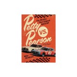 Petty vs. Pearson: The Rivalry That Shaped NASCAR