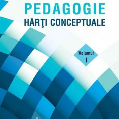 Pedagogie - Vol 1 - Harti conceptuale