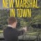 The New Marshal in Town