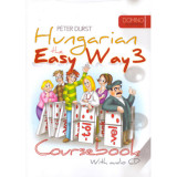 Hungarian the Easy Way 3. Coursebook + Exercise Book (With audio CD)