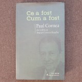 CE A FOST CUM A FOST , PAUL CORNEA DE VORBA CU DANIEL CRISTEA ENACHE