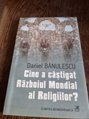 Daniel Banulescu - Cine a castigat Razboiul Mondial al Regilor? foto