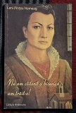 Nu am ctitorit o biserica, am trait-o ! - Leni Puntea Homeag Contine dedicatie, data si semnatura autoarei
