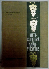 VITICULTURA SI VINIFICATIE , PENTRU UZUL STUDENTILOR DE LA FACULTATILE DE AGRONOMIE de GHERASIM CONSTANTINESCU , VASILE JUNCU , 1967 foto