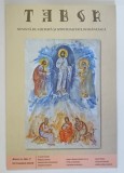 TABOR , REVISTA DE CULTURA SI SPIRITUALITATE ROMANEASCA , ANUL III , NUMARUL 7 , SEPTEMBRIE , 2009