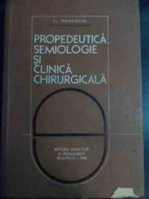 Propedeutica Semiologie Si Clinica Chirurgicala - Fl. Mandache ,544824 foto