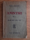 Radu Rosetti - Amintiri. Ce-am auzit de la altii volumul 1 (1922, prima editie)