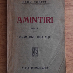 Radu Rosetti - Amintiri. Ce-am auzit de la altii volumul 1 (1922, prima editie)