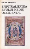 Cartea Spiritualitatea Evului Mediu Occidental de Andre Vauchez - Istorie Religie Arta, 191 pagini, Romana, Editura Meridiane, 1994