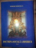 Doctrina sociala a bisericii vol 1- Isidor Martinca